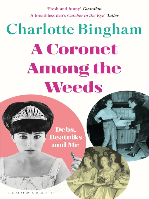 Title details for Coronet Among the Weeds by Charlotte Bingham - Available